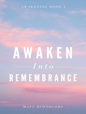 cover image of Awaken Into Remembrance